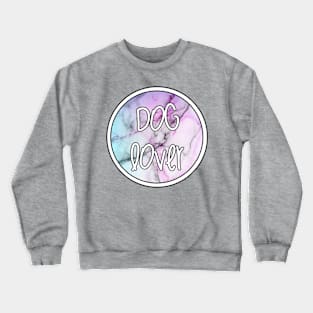 dog lover Crewneck Sweatshirt